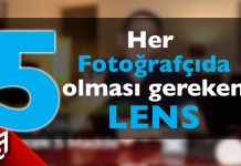 Her Fotoğrafçıda OLMASI GEREKEN 5 LENS Her Fotoğrafçıda OLMASI GEREKEN 5 LENS