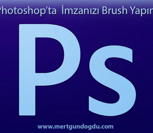 Photoshop’ta İmzanızı Brush Yapın Photoshop'ta İmzanızı Brush Yapın