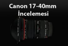 Canon EF 17-40mm f/4L USM İncelemesi
