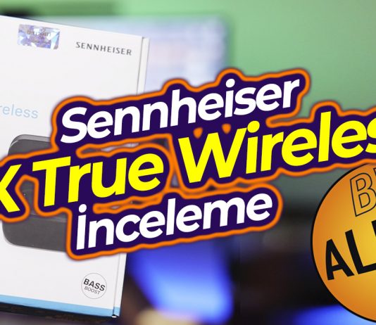 Sennheiser CX True Wireless Kulaklık İncelemesi