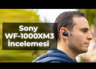 Sony WF-1000XM3 TWS Kulaklık İnceleme