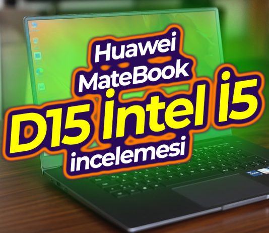 Huawei MateBook D15 İntel İ5 Detaylı İnceleme 2021