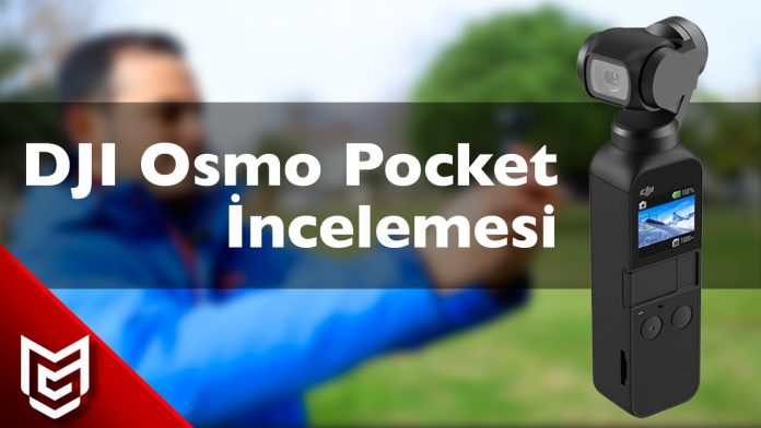 DJI Osmo Pocket Detaylı İncelemesi