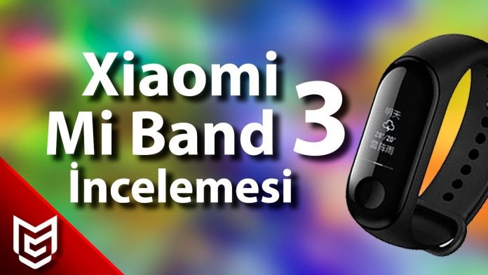 Xiaomi Mi Band 3 İnceleme