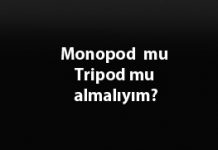 Monopod mu Tripod mu Kullanmalıyım?