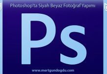 Photoshop’ta Siyah Beyaz Tonlama Photoshop'ta Siyah Beyaz Tonlama