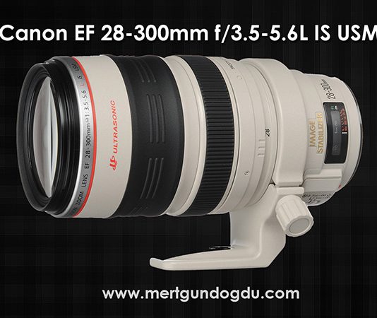 Canon EF 28-300mm f/3.5-5.6L IS USM İncelemesi